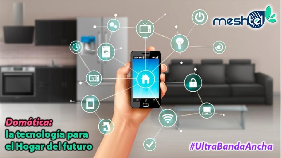 Domótica: la tecnología para el Hogar del futuro
