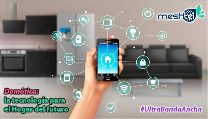 Domótica: la tecnología para el Hogar del futuro