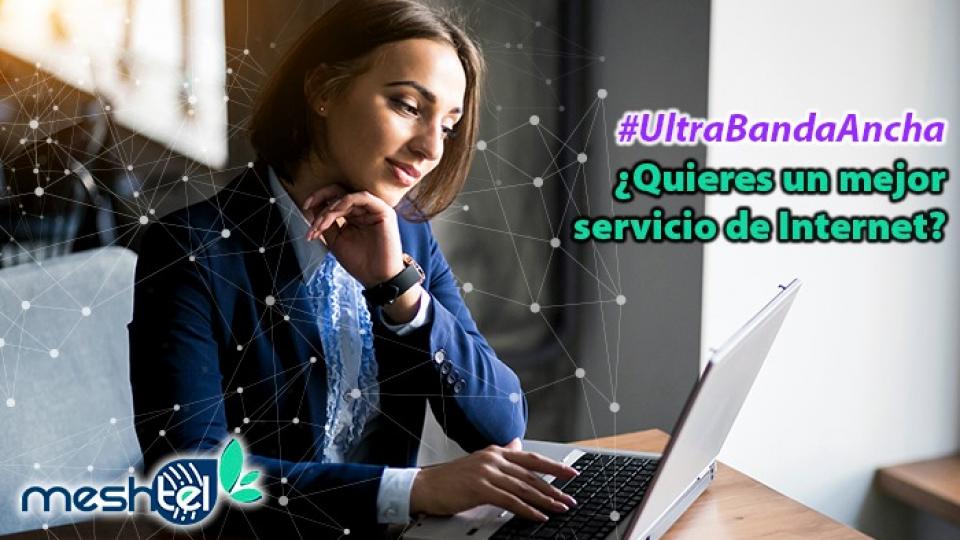 ¿Quieres un mejor servicio de Internet?