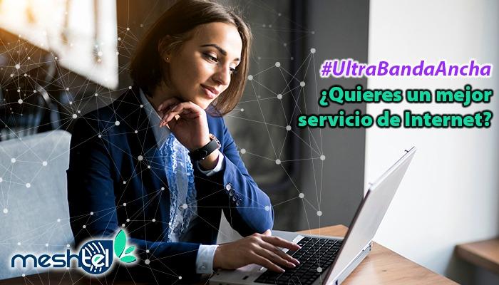 ¿Quieres un mejor servicio de Internet?